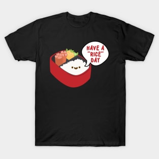 Have A Rice Day Rice Pun T-Shirt